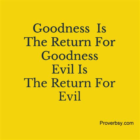 Goodness Is The Return For Goodness Proverbsy