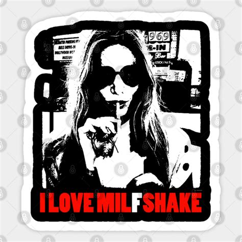 I Love Milf Shake Milf Sticker Teepublic Au