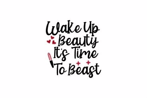 Wake Up Beauty Its Time To Beast Graphic By Creativestudiobd1