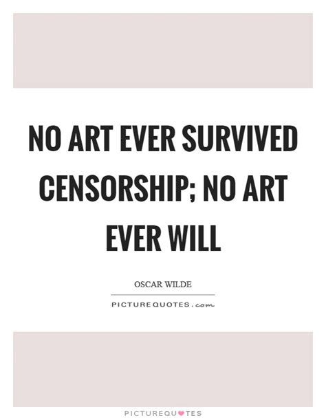 Art Censorship Quotes And Sayings Art Censorship Picture Quotes
