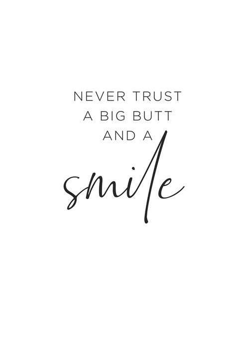 never trust a big butt and a smile digital wall art etsy