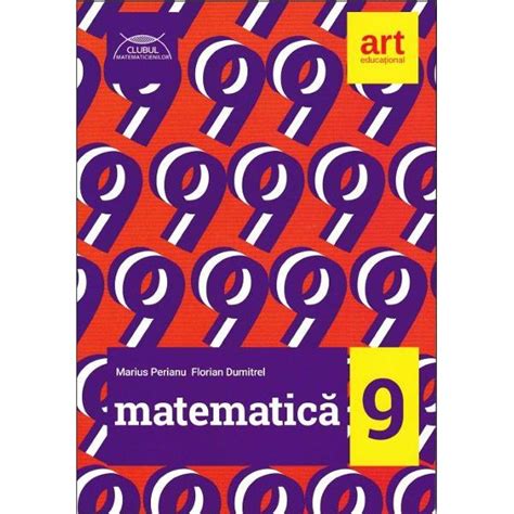 Culegere De Matematica Pentru Clasa A Ix A Editia 2017 Clubul