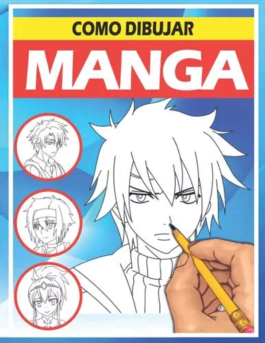 Libro Como Dibujar Manga Aprende A Dibujar Anime Y Man 71w4 Envío Gratis