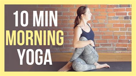 10 Min Morning Yoga Full Body Stretch For Beginners Youtube