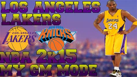 Nba 2k15 Lakers My Gm Mode Season 2 Begins Ep7 Youtube