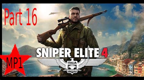 Sniper Elite 4 Gameplay Part 16 Youtube