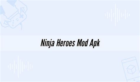 Ninja Heroes Mod Apk Unlimited Gold Dan Silver 2020
