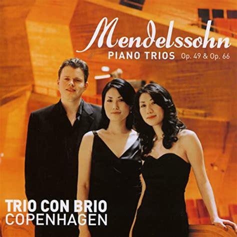 Amazon Music Trio Con Brio Copenhagenのmendelssohn Piano Trios Op 49