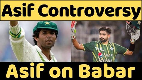 Mohammad Asif Controversy Asif Statement On Babar Azam Batting