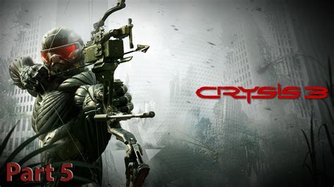 Crysis 3 Gameplay Walkthrough Part 5 Psycho Youtube