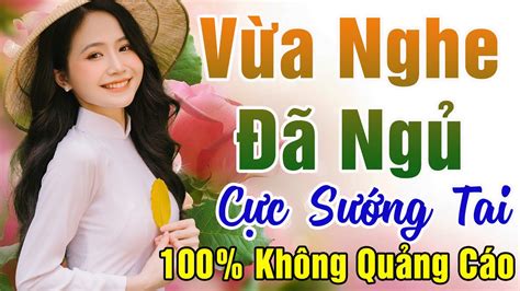 57 Bài Nhạc Vàng Xưa KhÔng QuẢng CÁo Dành Cho Phòng Trà Quán Cà Phê Đám Cưới Album Bolero Dễ Ngủ