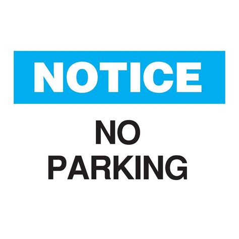 Brady 10 In X 14 In Plastic Notice No Parking Osha Safety Sign 25829