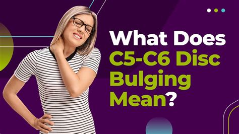What Does C5 C6 Disc Bulging Mean Youtube