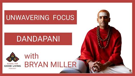 Unwavering Focus with Dandapani - YouTube