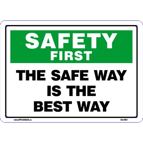 Safety First The Safe Way Is The Best Way Dpi Canada