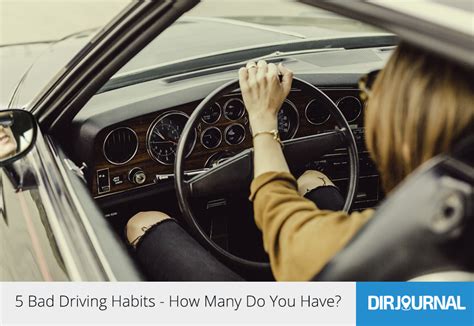 5 Bad Driving Habits How Many Do You Have DirJournal Blogs