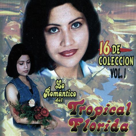 El Recuerdo De La Musica Grupera Tropical Florida 16 De Coleccion Vol 1