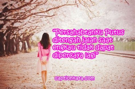 Maybe you would like to learn more about one of these? √ Kata Kata Kecewa untuk Sahabat yang Penuh Makna ...