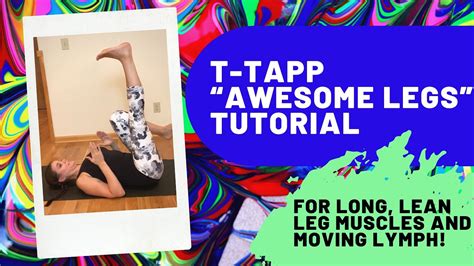 T Tapp Tutorial For Awesome Legs Youtube