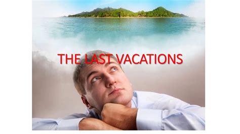 THE LAST VACATIONS YouTube