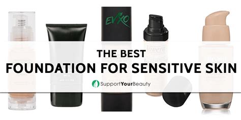 Best Foundation For Sensitive Skin Updated 2020