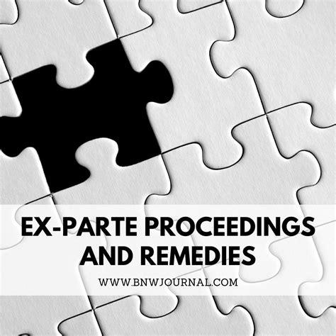 Ex Parte Proceedings And Remedies Black N White Journal The Legal Journal