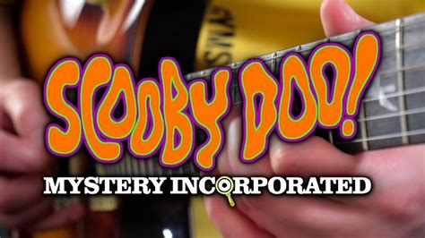 Scooby Doo Mystery Incorporated Theme On Guitar Youtube