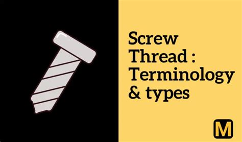 Screw Thread Its Terminology And Types Of Screw Threads With Pdf