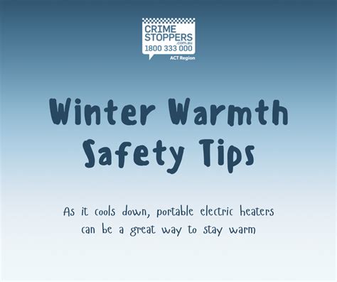 Winter Warmth Safety Tips Crime Stoppers Act