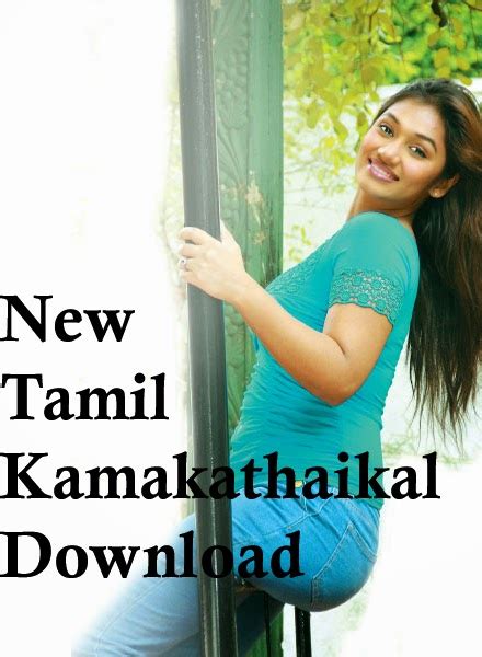 Tamil Kamakathaikal New Tamil Kamakathaikal Download Collections