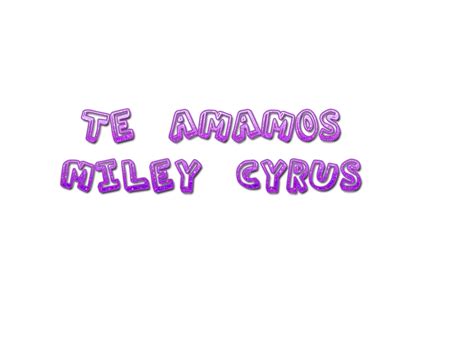 Te Amamos Miley Cyrus Png 3 By Editionsirib On Deviantart