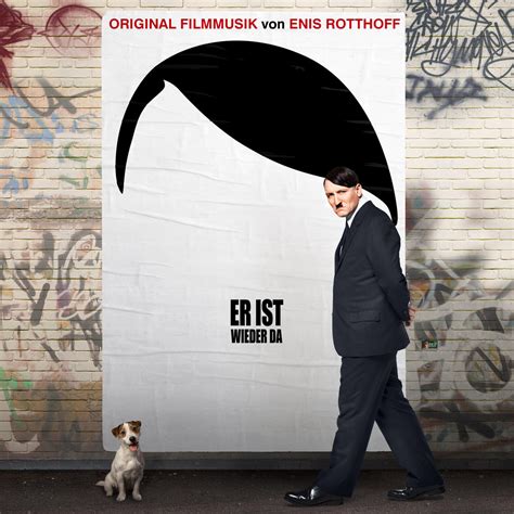 Im tiefsten frieden, unter angela merkel und vielen tausend ausländern startet er, was man am wenigsten von ihm erwartet hätte: Er ist wieder da Original Motion Picture Soundtrack