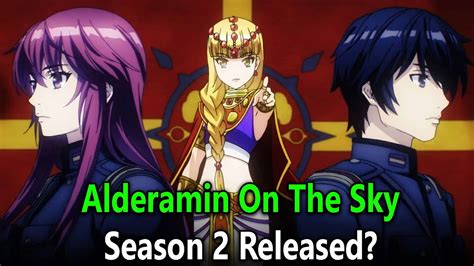 Alderamin On The Sky Season 2 Release Date Youtube