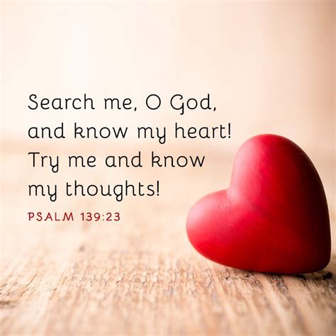 Search Me O God And Know My Heart Inspirational Quotes Bible Qoutes Psalms