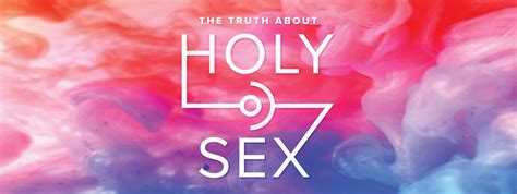 the truth about holy sex christian marriage resource