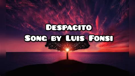 Despacito Lyrics Video Luis Fonsi Feat Daddy Yankee Youtube