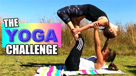 The Yoga Challenge With My Best Friend Youtube
