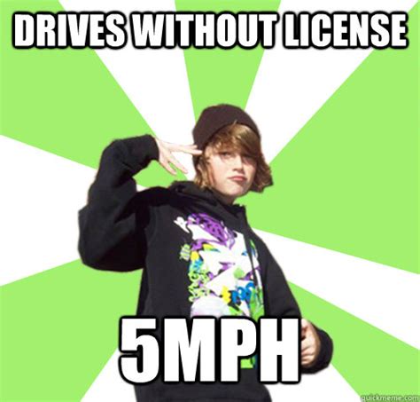 Drives Without License 5mph D Bag High School Freshman Quickmeme