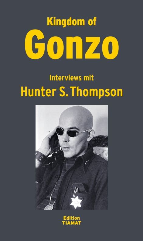 Rezension Kingdom Of Gonzo Interviews Mit Hunter S Thompson Buch Booknerds De