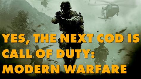 The Next Cod Is Named Call Of Duty Modern Warfare And It Makes
