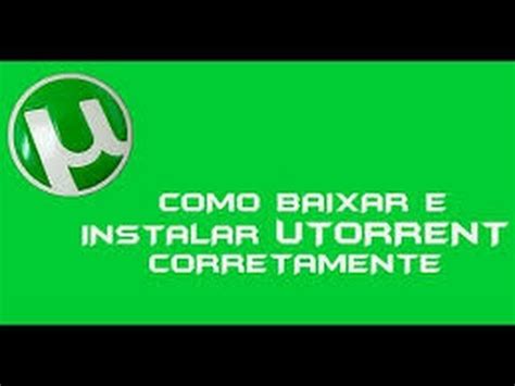 Como Baixar E Instalar O Utorrent Corretamante Youtube