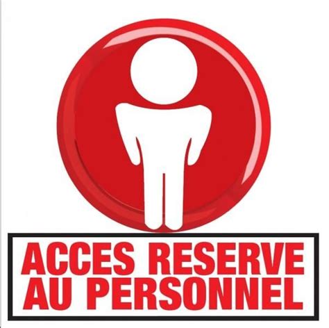 Pas d'idée shopping pour vous ou pour faire un cadeau ? Marquage acces reserve au personnel