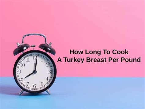 how long to cook a six pound turkey breast dekookguide