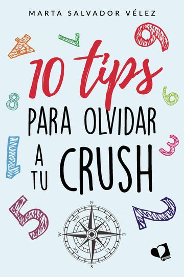 Comprar 10 Tips Para Olvidar A Tu Crush De Marta Salvador Vélez En