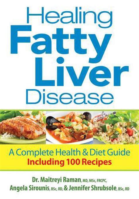 Healing Fatty Liver Disease A Complete Health And Diet Guide Including