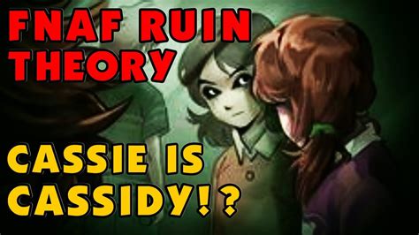 Who Is Cassie In Fnaf Ruin And What Will Happen In Ruin Solved Fnaf Theory Fnaf 9 Fnaf Sb