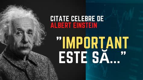 Citate Celebre De Albert Einstein Youtube