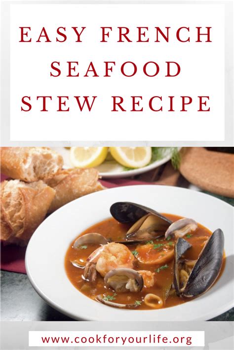 Matelote de Poissons - French Seafood Stew | Cook for Your Life | Seafood stew recipes, Seafood ...