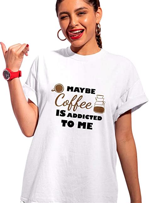 Maybe Coffee Is Addicted To Me Shirtmaybe Coffee Is Addicted To Me T
