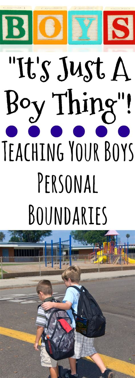 Its Just A Boy Thing Teaching Your Boys Personal Boundaries